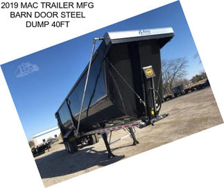 2019 MAC TRAILER MFG BARN DOOR STEEL DUMP 40FT