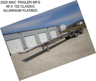 2020 MAC TRAILER MFG 48 X 102 CLASSIC ALUMINUM FLATBED