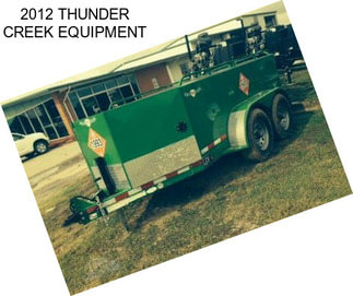 2012 THUNDER CREEK EQUIPMENT