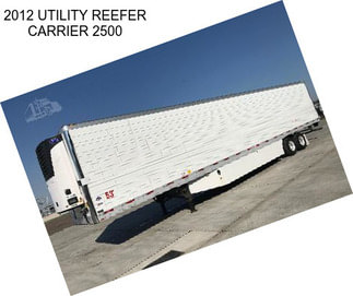 2012 UTILITY REEFER CARRIER 2500