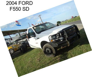 2004 FORD F550 SD