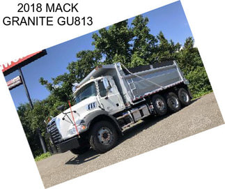 2018 MACK GRANITE GU813