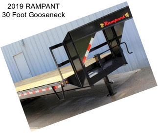 2019 RAMPANT 30 Foot Gooseneck