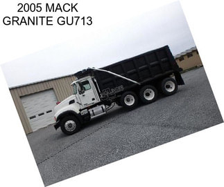 2005 MACK GRANITE GU713