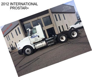 2012 INTERNATIONAL PROSTAR+