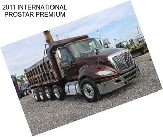 2011 INTERNATIONAL PROSTAR PREMIUM