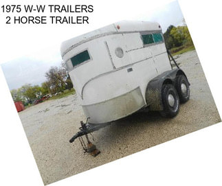 1975 W-W TRAILERS 2 HORSE TRAILER