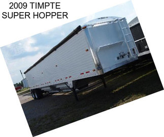 2009 TIMPTE SUPER HOPPER