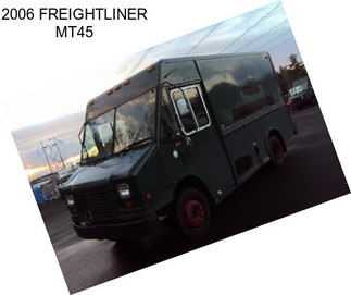 2006 FREIGHTLINER MT45