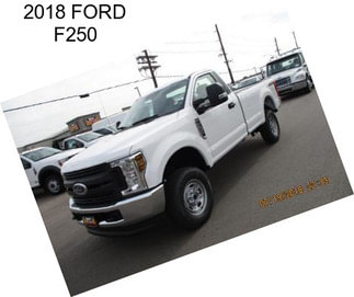 2018 FORD F250