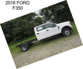 2018 FORD F350