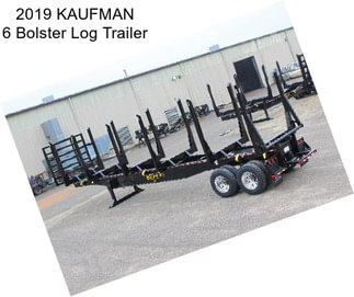 2019 KAUFMAN 6 Bolster Log Trailer