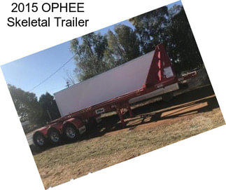 2015 OPHEE Skeletal Trailer