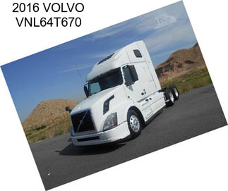 2016 VOLVO VNL64T670