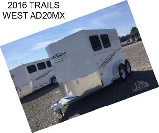 2016 TRAILS WEST AD20MX