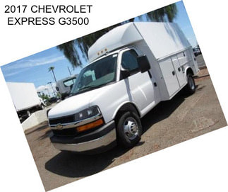 2017 CHEVROLET EXPRESS G3500