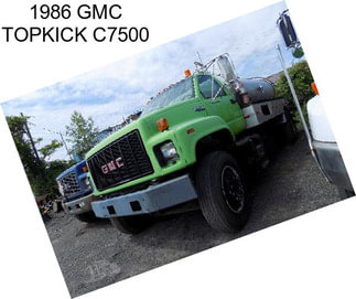 1986 GMC TOPKICK C7500