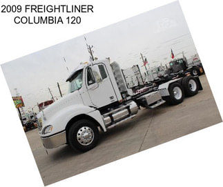 2009 FREIGHTLINER COLUMBIA 120