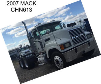 2007 MACK CHN613