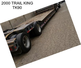 2000 TRAIL KING TK90