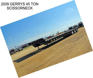 2009 GERRYS 45 TON SCISSORNECK