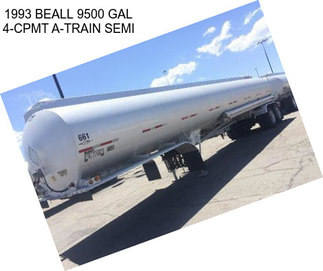 1993 BEALL 9500 GAL 4-CPMT A-TRAIN SEMI