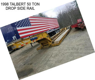 1998 TALBERT 50 TON DROP SIDE RAIL