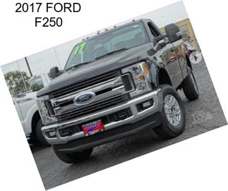 2017 FORD F250