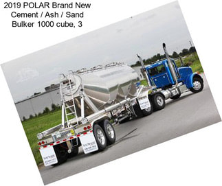 2019 POLAR Brand New Cement / Ash / Sand Bulker 1000 cube, 3