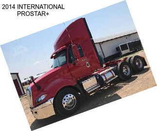 2014 INTERNATIONAL PROSTAR+