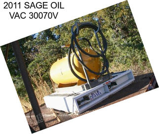 2011 SAGE OIL VAC 30070V