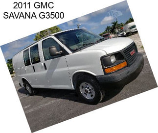 2011 GMC SAVANA G3500