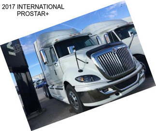 2017 INTERNATIONAL PROSTAR+