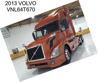 2013 VOLVO VNL64T670