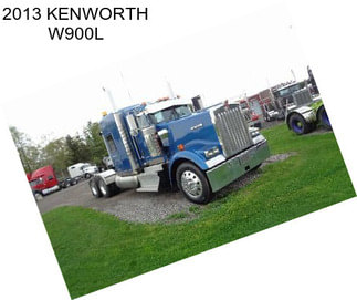 2013 KENWORTH W900L