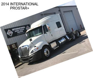 2014 INTERNATIONAL PROSTAR+