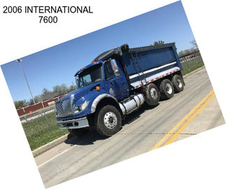 2006 INTERNATIONAL 7600