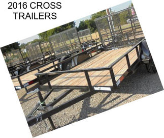 2016 CROSS TRAILERS