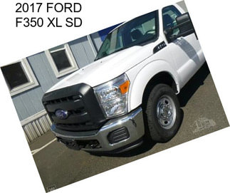 2017 FORD F350 XL SD