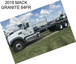 2019 MACK GRANITE 64FR