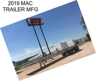 2019 MAC TRAILER MFG