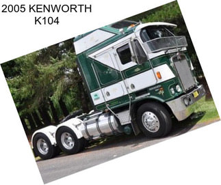 2005 KENWORTH K104