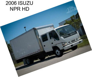 2006 ISUZU NPR HD