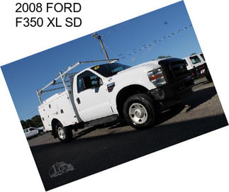 2008 FORD F350 XL SD