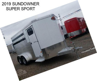 2019 SUNDOWNER SUPER SPORT