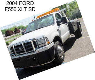 2004 FORD F550 XLT SD