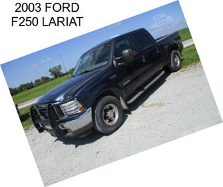 2003 FORD F250 LARIAT