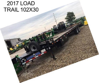 2017 LOAD TRAIL 102X30