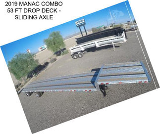 2019 MANAC COMBO 53 FT DROP DECK - SLIDING AXLE