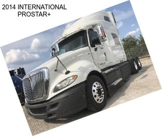 2014 INTERNATIONAL PROSTAR+